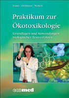 Praktikum zur Ökotoxikologie - Fomin, Anette / Oehlmann, Jörg / Markert, Bernd