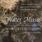 Water Music: Sixty-Six Renowned Musicians from Around the World Celebrate Water in Words and Music