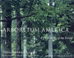 Arboretum America: A Philosophy of the Forest - Beresford-Kroeger, Diana