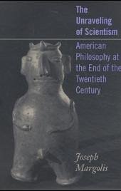 The Unraveling of Scientism