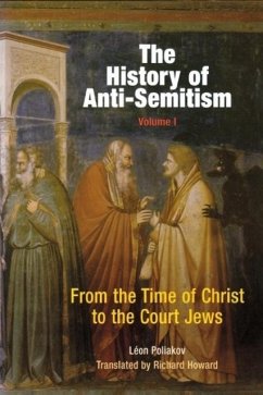 The History of Anti-Semitism, Volume 1 - Poliakov, Leon