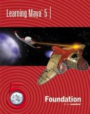 Foundation / Learning Maya 5, w. CD and DVD