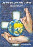 Die Macht und Hilfe Gottes im 20. Jahrhundert Die Macht und Hilfe Gottes im 20. Jahrhundert