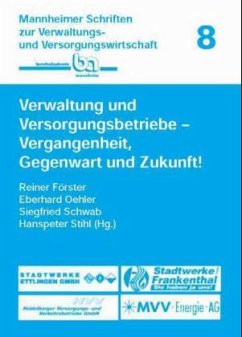 Verwaltung und Versorgungsbetriebe - Förster, Reiner / Oehler, Eberhard / Schwab, Siegfried / Stihl, Hanspeter (Hgg.)