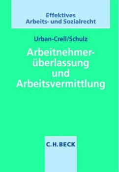 Arbeitnehmerüberlassung und Arbeitsvermittlung - Urban-Crell, Sandra; Schulz, Christian