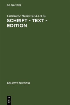 Schrift - Text - Edition - Henkes, Christiane / Hettche, Walter u.a. (Hgg.)