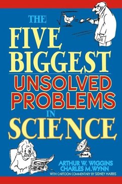 The Five Biggest Unsolved Problems in Science - Wiggins, Arthur W; Wynn, Charles M