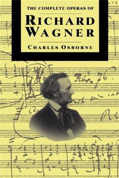 Compl Operas of Richard Wagner PB - Osborne, Charles