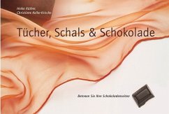 Tücher, Schals und Schokolade - Rüther, Heike;Keller-Krische, Christiane