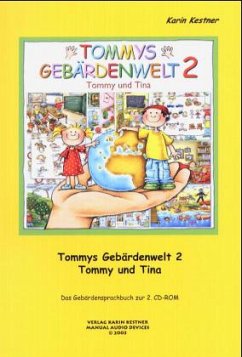 Tommys Gebärdenwelt 2 - Das Gebärdensprachbuch - Kestner, Karin