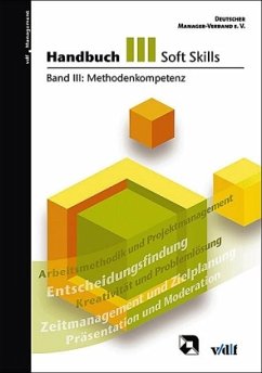 Methodenkompetenz / Handbuch Soft Skills Bd.3 - Deutscher Manager-Verband E. V. (Hrsg.)