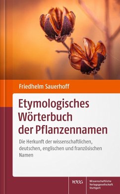 Etymologisches Wörterbuch der Pflanzennamen - Sauerhoff, Friedhelm