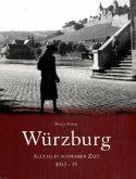Würzburg, Alltag in schwerer Zeit 1933-45