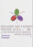 Erfahre die Farben Deiner Aura und werde zum Meister Deines Selbst!