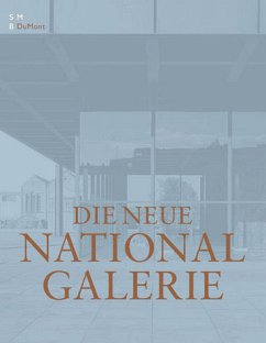 Die Neue Nationalgalerie - Die Neue Nationalgalerie Schuster, Peter-Klaus