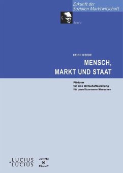 Mensch, Markt und Staat - Weede, Erich