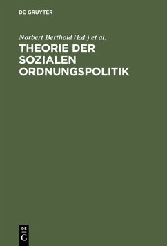 Theorie der sozialen Ordnungspolitik - Berthold, Norbert / Gundel, Elke (Hgg.)