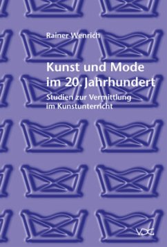 Kunst und Mode im 20. Jahrhundert - Wenrich, Rainer