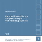 Entscheidungshilfe zur Vergabestrategie von Hochbauprojekten