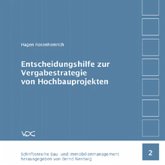 Entscheidungshilfe zur Vergabestrategie von Hochbauprojekten