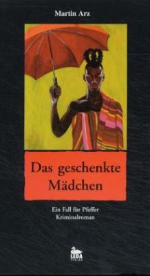 Das geschenkte Mädchen - Arz, Martin