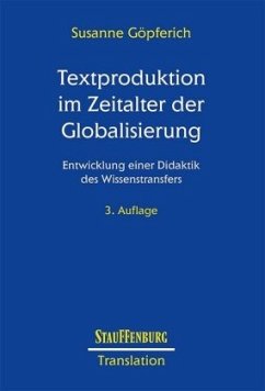 Textproduktion im Zeitalter der Globalisierung - Göpferich, Susanne