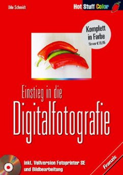 Einstieg in die Digitalfotografie, m. CD-ROM - Schmidt, Udo