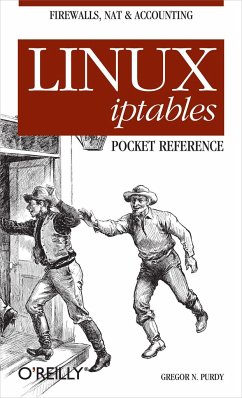 Linus iptables Pocket Reference - Purdy, Gregor N.