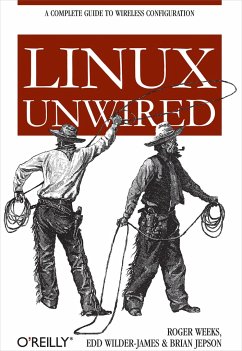 Linux Unwired - Weeks, Roger; Dumbill, Edd; Jepson, Brian