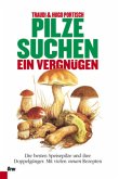 Pilzesuchen, ein Vergnügen Pilzesuchen, ein Vergnügen