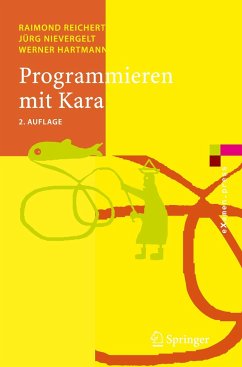 Programmieren mit Kara - Reichert, Raimond;Nievergelt, Jürg;Hartmann, Werner