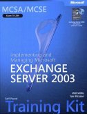 Implementing and Managing Microsoft Exchange Server 2003, w. 2 CD-ROMs Implementing and Managing Microsoft Exchange Server 2003, w. 2 CD-ROMs