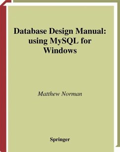 Database Design Manual: Using MySQL for Windows - Norman, Matthew