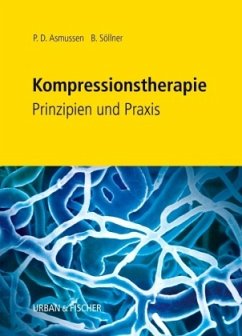 Kompressionstherapie - Asmussen, Peter D.;Söllner, Brigitte