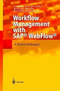 Workflow Management with SAP® WebFlow® - Fletcher, Andrew N.;Brahm, Markus;Pargmann, Hergen
