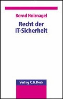 Recht der IT-Sicherheit - Holznagel, Bernd