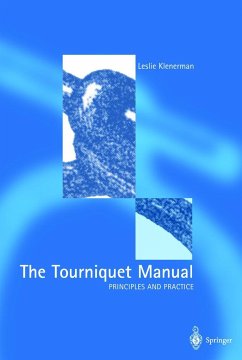 The Tourniquet Manual ¿ Principles and Practice - Klenerman, Leslie