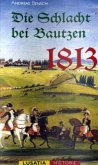Die Schlacht bei Bautzen 1813