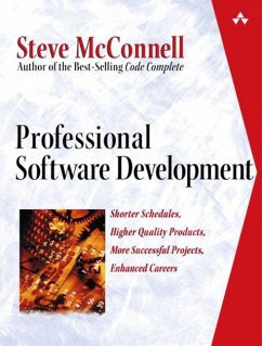 Professional Software Development: Shorter Schedules, Higher Quality Products, More Successful Projects, Enhanced Careers - McConnell, Steve