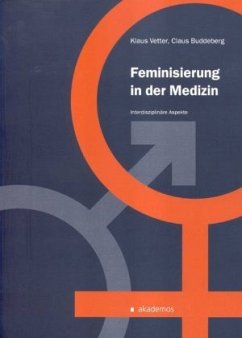 Feminisierung in der Medizin - Vetter, Klaus; Buddeberg, Claus