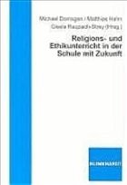 Religions- und Ethikunterricht in der Schule mit Zukunft - Domsgen, Michael / Hahn, Matthias / Raupach-Strey, Gisela (Hgg.)