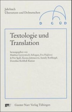 Textologie und Translation - Hajicova, Eva / Sgall, Petr / Gerzymisch-Arbogast, Heidrun / Jettmarova, Zuzanna / Rotkegel, Annely / Rothfuß-Bastian, Dorothee (Hgg.)