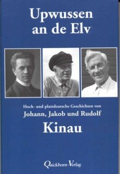 Upwussen an de Elv - Kinau, Johann;Kinau, Rudolf;Kinau, Jakob