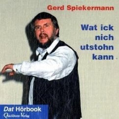 Wat ick nich ustohn kann - Spiekermann, Gerd