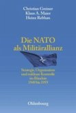 Die NATO als Militärallianz. Strategie, Organisation und nukleare Kontrolle im Bündnis 1949 bis 1959