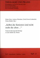 'Selbst die Senioren sind nicht mehr die alten ...' - Fürst, Walter / Wittrahm, Andreas / Feeser-Lichterfeld, Ulrich / Kläden, Tobias (Hgg.)