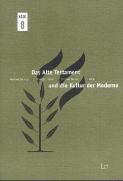 Das Alten Testament und die Kultur der Moderne - Oeming, Manfred / Schmid, Konrad / Welker, Michael (Hgg.)
