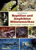 Reptilien und Amphibien Mittelamerikas. (Bd. 1 )