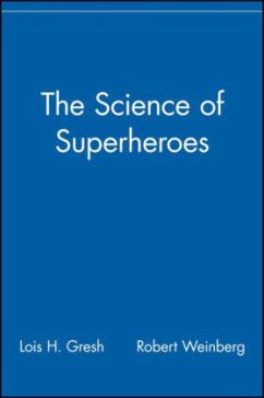 The Science of Superheroes - Gresh, Lois H.; Weinberg, Robert