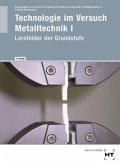 Technologie im Versuch Metalltechnik